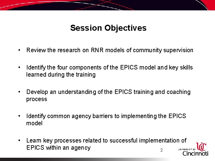 Session Objectives • Review the research on RNR models of community supervision • Identify