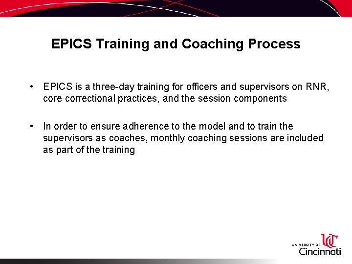EPICS Training and Coaching Process • EPICS is a three-day training for officers and