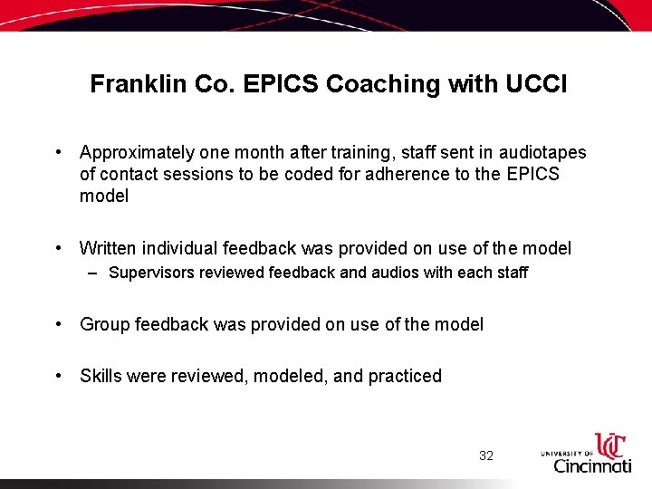Franklin Co. EPICS Coaching with UCCI • Approximately one month after training, staff sent