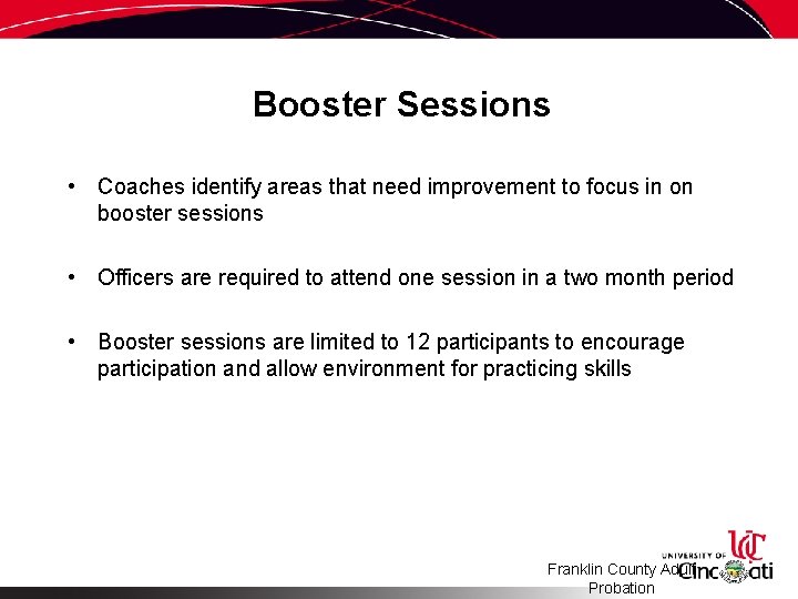 Booster Sessions • Coaches identify areas that need improvement to focus in on booster