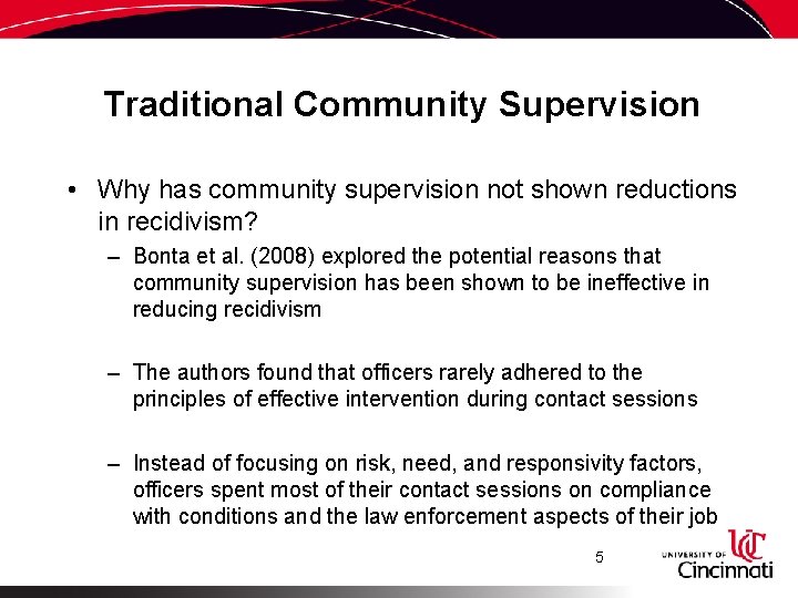 Traditional Community Supervision • Why has community supervision not shown reductions in recidivism? –