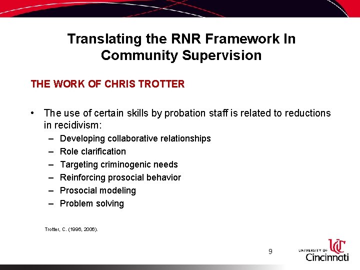 Translating the RNR Framework In Community Supervision THE WORK OF CHRIS TROTTER • The