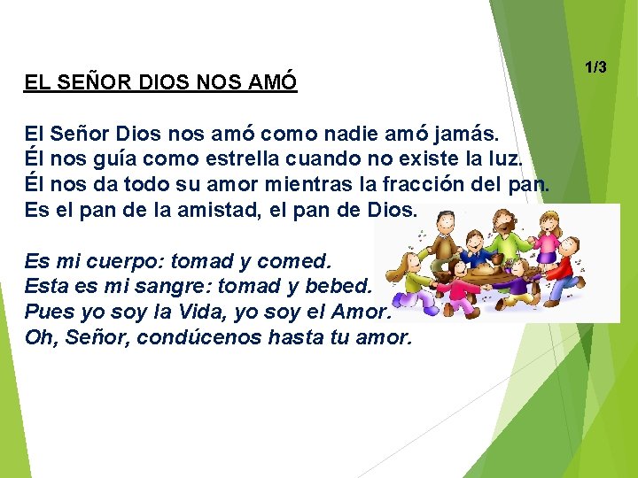 EL SEÑOR DIOS NOS AMÓ El Señor Dios nos amó como nadie amó jamás.