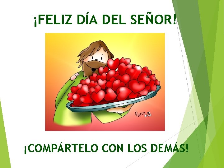 ¡FELIZ DÍA DEL SEÑOR! ¡COMPÁRTELO CON LOS DEMÁS! 