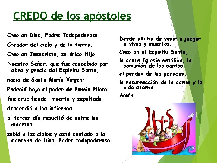 CREDO de los apóstoles Creo en Dios, Padre Todopoderoso, Creador del cielo y de