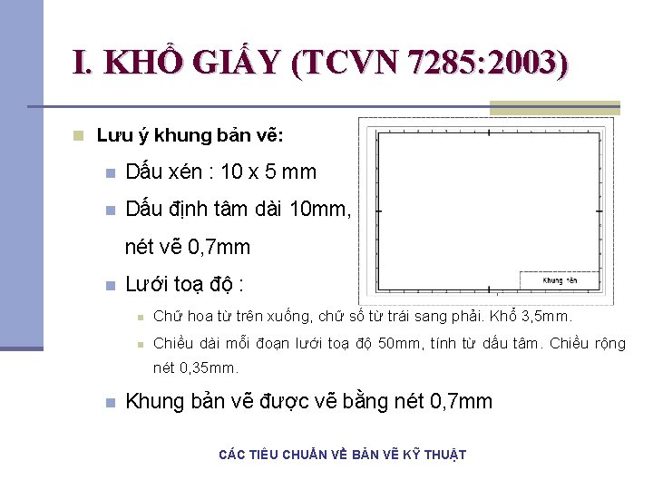 I. KHỔ GIẤY (TCVN 7285: 2003) n Lưu ý khung bản vẽ: n Dấu I. KHỔ GIẤY (TCVN 7285: 2003) n Lưu ý khung bản vẽ: n Dấu