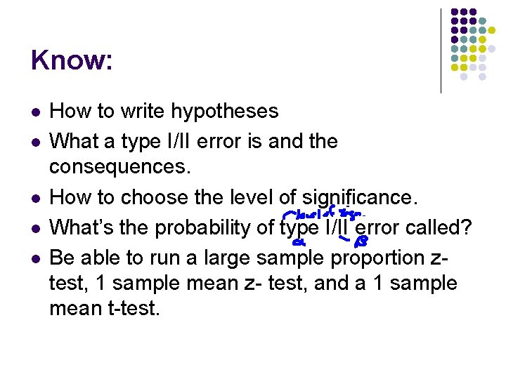 Review Unit 7 Hypothesis Testing Things to consider