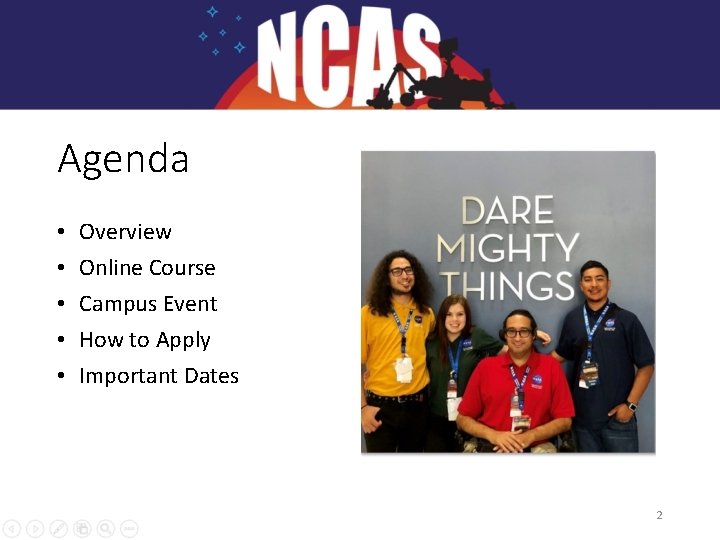 Agenda • • • Overview Online Course Campus Event How to Apply Important Dates