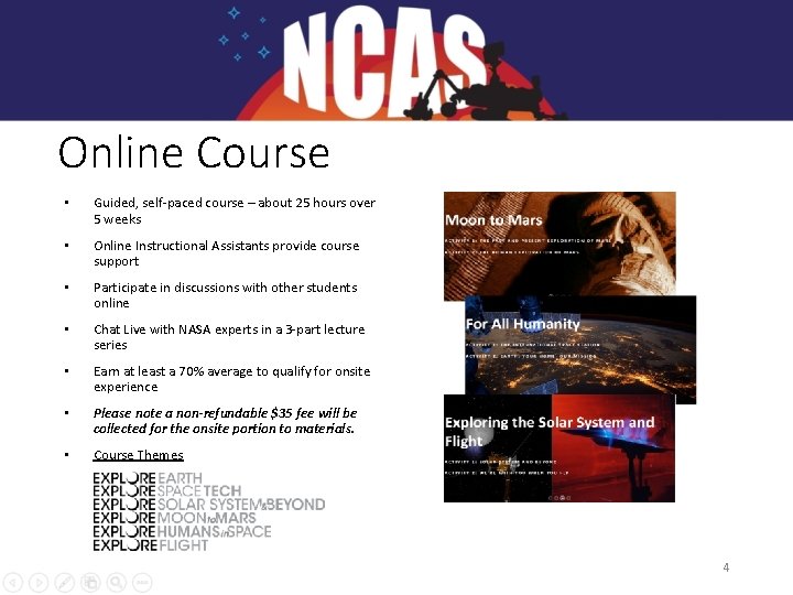 Online Course • Guided, self-paced course – about 25 hours over 5 weeks •