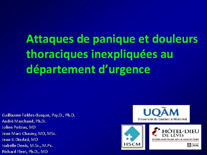 Attaques de panique et douleurs thoraciques inexpliquées au département d’urgence Guillaume Foldes-Busque, Psy. D.