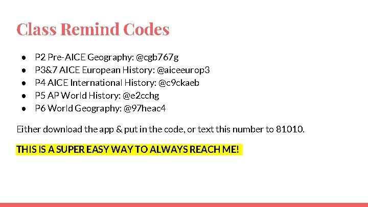 Class Remind Codes ● ● ● P 2 Pre-AICE Geography: @cgb 767 g P