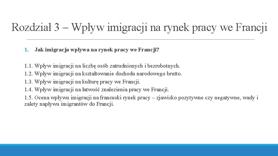 Rozdział 3 – Wpływ imigracji na rynek pracy we Francji 1. Jak imigracja wpływa