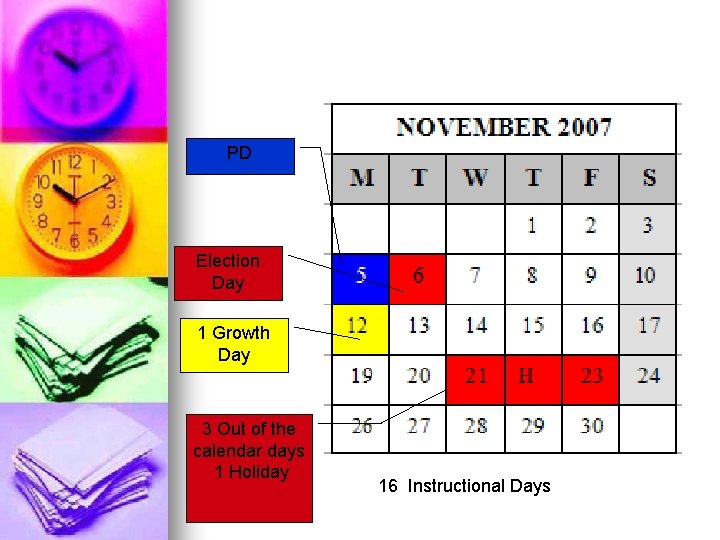 PD Election Day 1 Growth Day 3 Out of the calendar days 1 Holiday