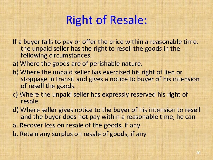 Right of Resale: If a buyer fails to pay or offer the price within