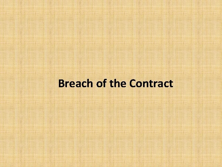  Breach of the Contract 