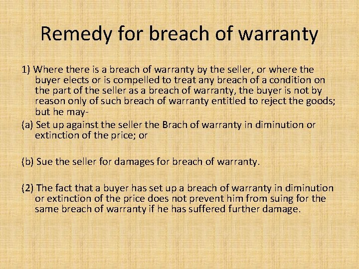 Remedy for breach of warranty 1) Where there is a breach of warranty by