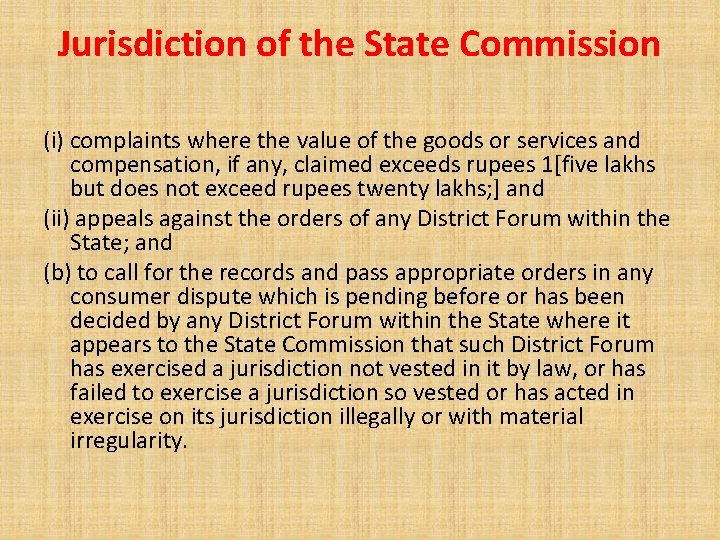 Jurisdiction of the State Commission (i) complaints where the value of the goods or