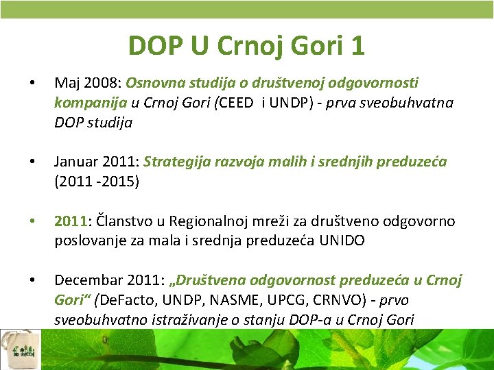 DOP U Crnoj Gori 1 • Maj 2008: Osnovna studija o društvenoj odgovornosti kompanija