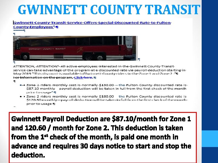 GWINNETT COUNTY TRANSIT Gwinnett Payroll Deduction are $87. 10/month for Zone 1 and 120.