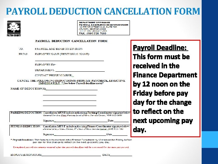 PAYROLL DEDUCTION CANCELLATION FORM Payroll Deadline: This form must be received in the Finance