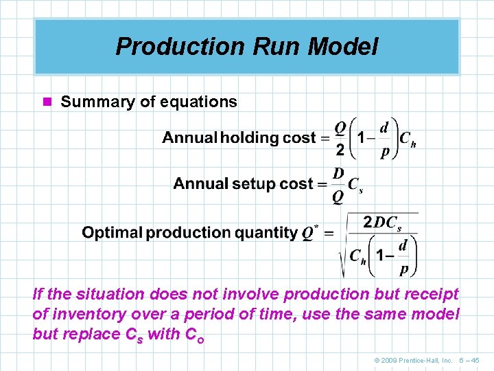 Production Run Model n Summary of equations If the situation does not involve production