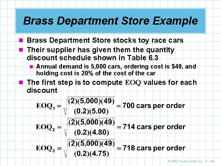 Brass Department Store Example n Brass Department Store stocks toy race cars n Their