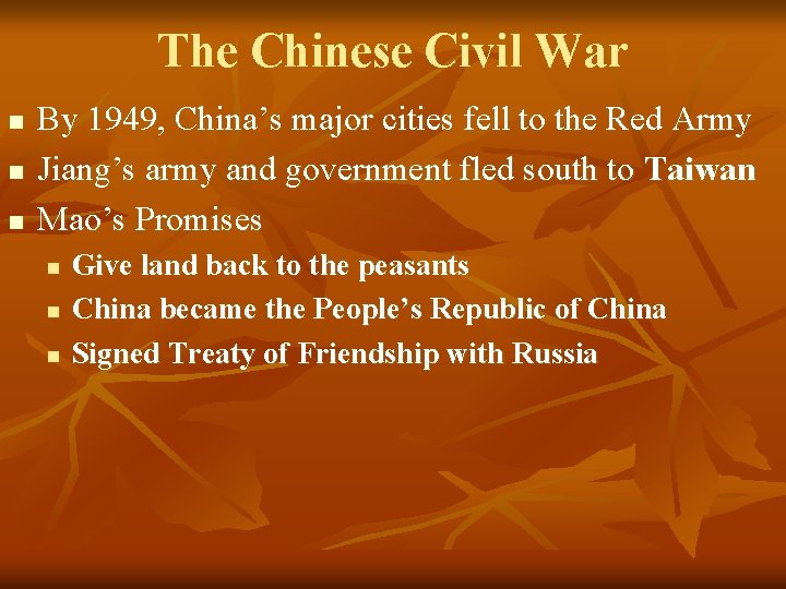 The Chinese Civil War n n n By 1949, China’s major cities fell to