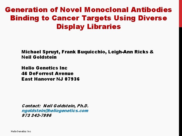 Generation of Novel Monoclonal Antibodies Binding to Cancer Targets Using Diverse Display Libraries Michael