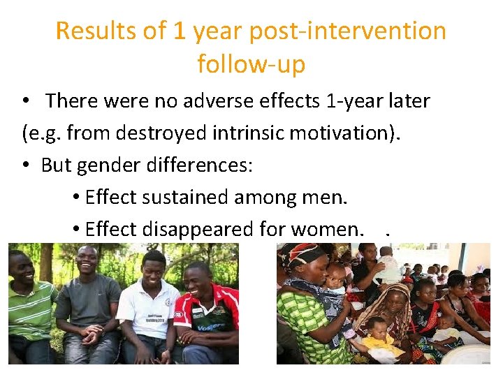 Results of 1 year post-intervention follow-up • There were no adverse effects 1 -year