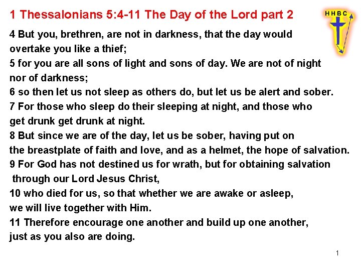 1 Thessalonians 5: 4 -11 The Day of the Lord part 2 4 But 1 Thessalonians 5: 4 -11 The Day of the Lord part 2 4 But