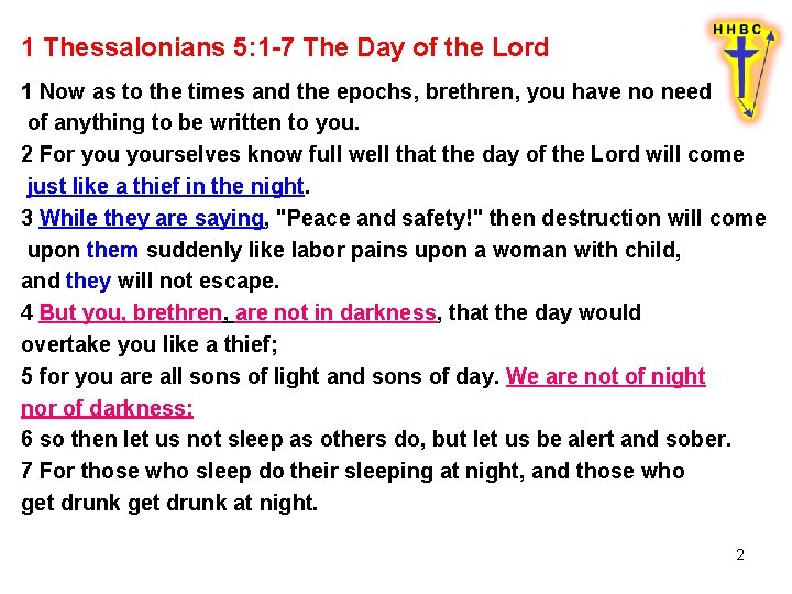 1 Thessalonians 5: 1 -7 The Day of the Lord 1 Now as to 1 Thessalonians 5: 1 -7 The Day of the Lord 1 Now as to
