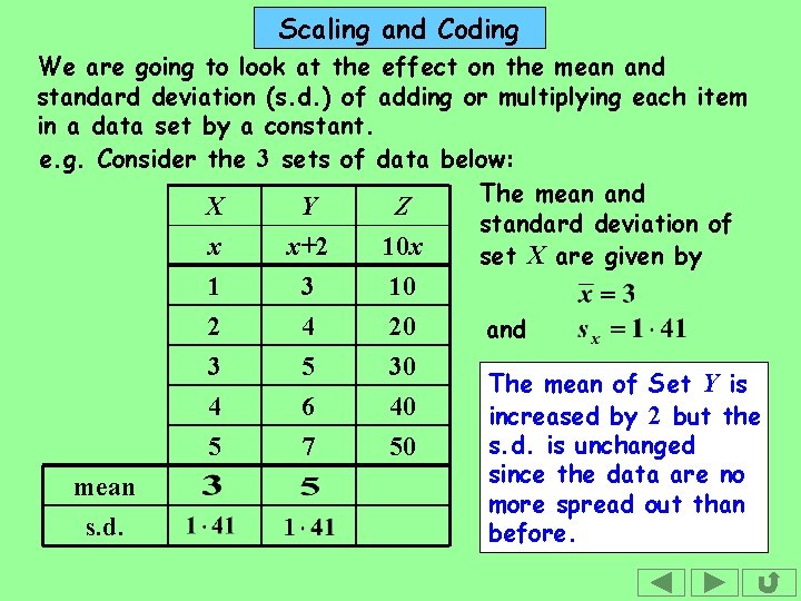 Scaling and Coding We are going to look at the effect on the mean