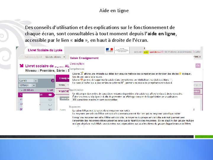 Aide en Ligne Des conseils d’utilisation et des explications sur le fonctionnement de chaque