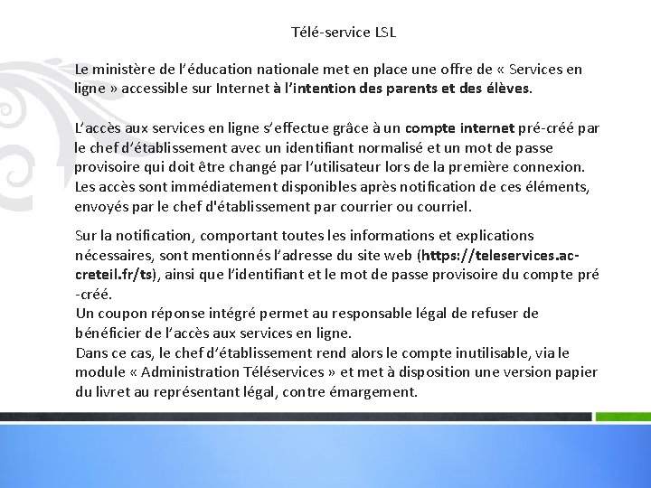 Télé-service LSL Le ministère de l’éducation nationale met en place une offre de «