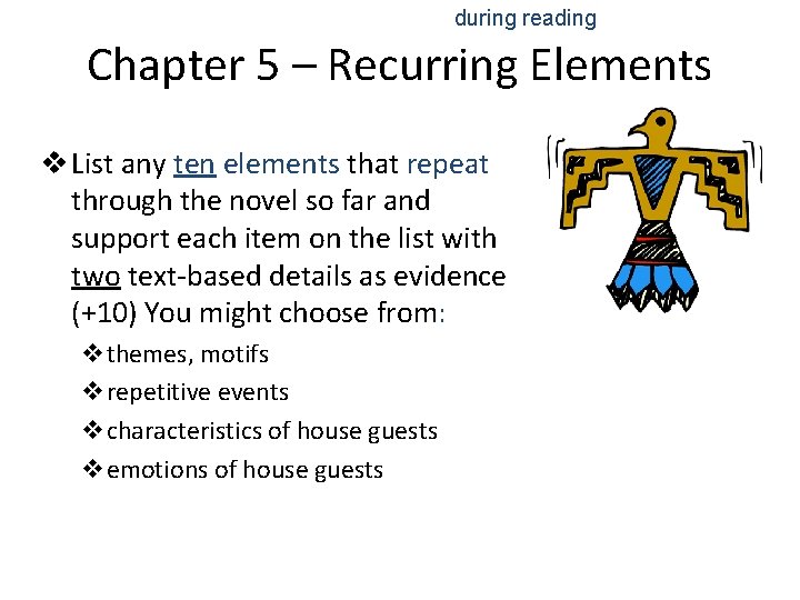 during reading Chapter 5 – Recurring Elements v List any ten elements that repeat