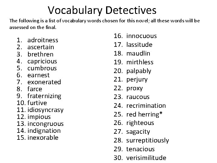 Vocabulary Detectives The following is a list of vocabulary words chosen for this novel;