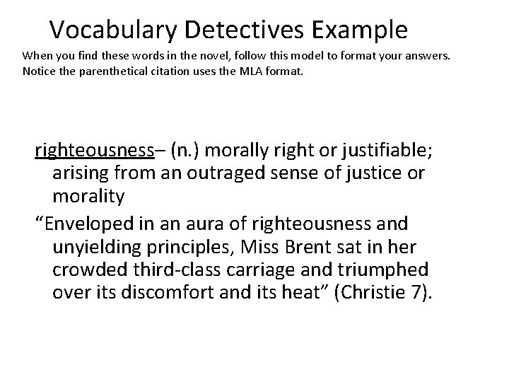 Vocabulary Detectives Example When you find these words in the novel, follow this model