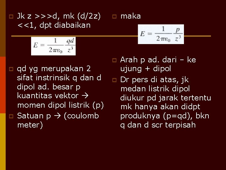 p p p Jk z >>>d, mk (d/2 z) <<1, dpt diabaikan qd yg