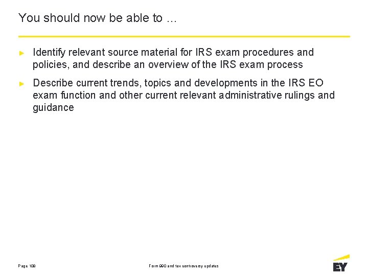 You should now be able to … ► Identify relevant source material for IRS