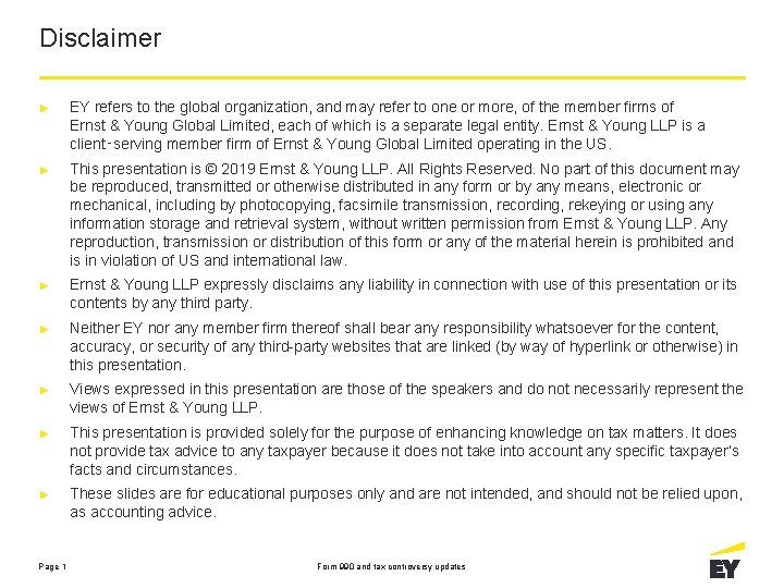 Disclaimer ► EY refers to the global organization, and may refer to one or