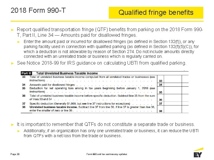 2018 Form 990 -T ► Qualified fringe benefits Report qualified transportation fringe (QTF) benefits