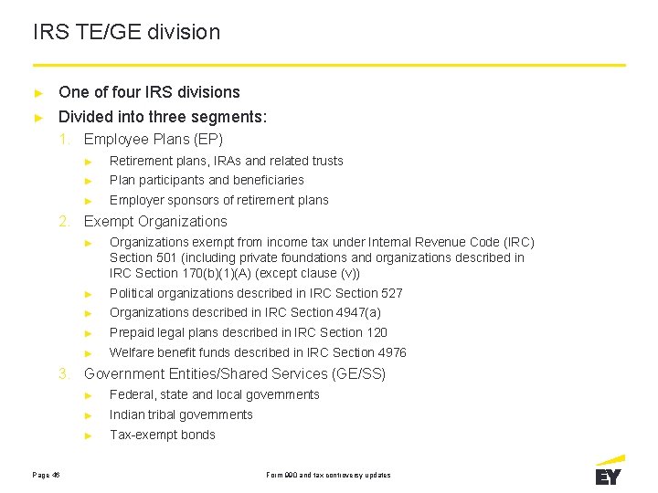 IRS TE/GE division ► ► One of four IRS divisions Divided into three segments: