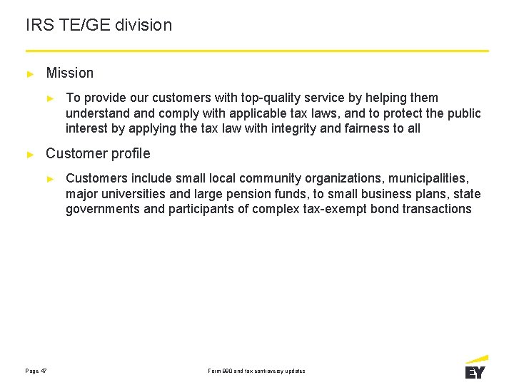 IRS TE/GE division ► Mission ► ► To provide our customers with top-quality service