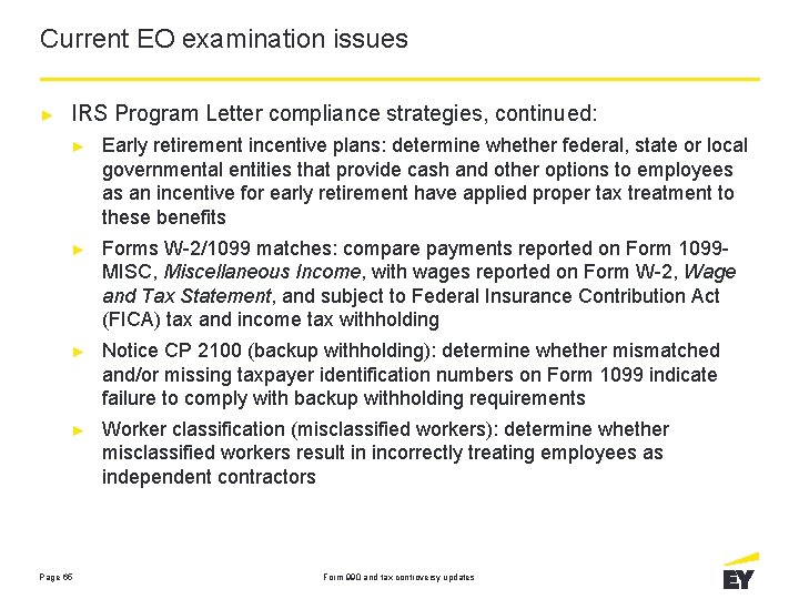Current EO examination issues ► IRS Program Letter compliance strategies, continued: ► Early retirement