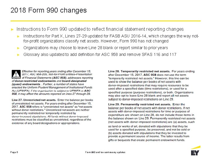 2018 Form 990 changes ► Instructions to Form 990 updated to reflect financial statement