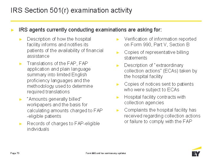 IRS Section 501(r) examination activity ► IRS agents currently conducting examinations are asking for: