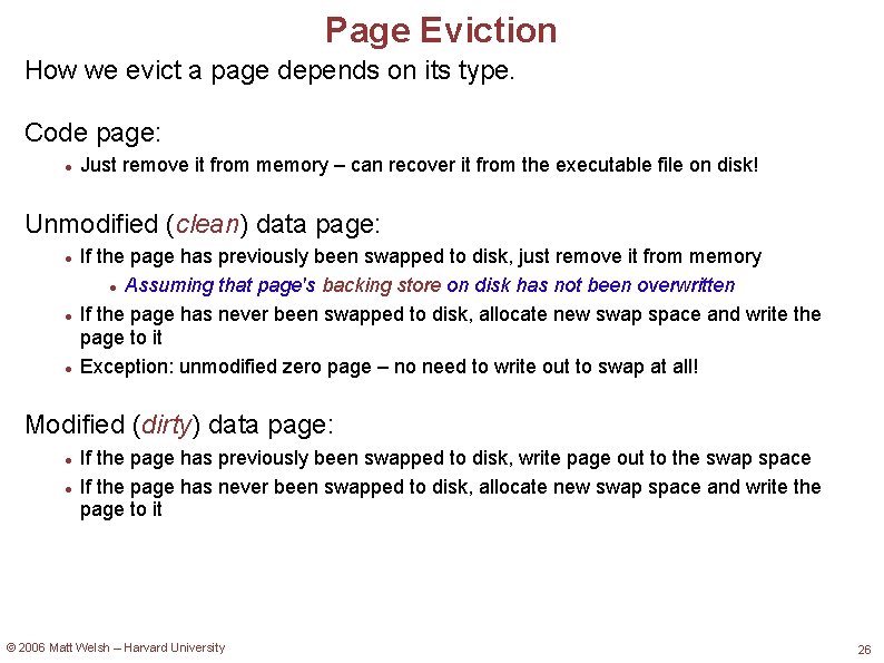 Page Eviction How we evict a page depends on its type. Code page: Just