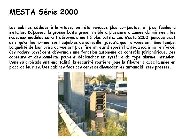 MESTA Série 2000 Les cabines dédiées à la vitesse ont été rendues plus compactes,