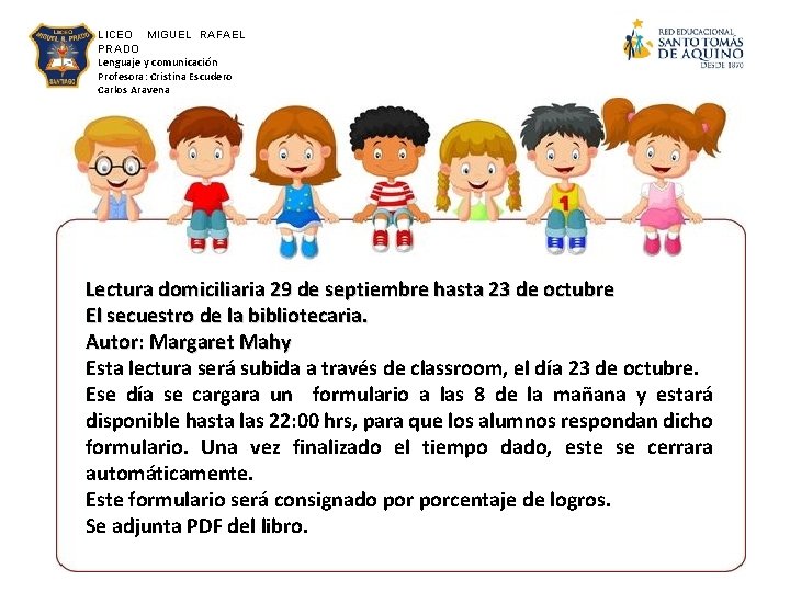 LICEO MIGUEL RAFAEL PRADO Lenguaje y comunicación Profesora: Cristina Escudero Carlos Aravena Lectura domiciliaria