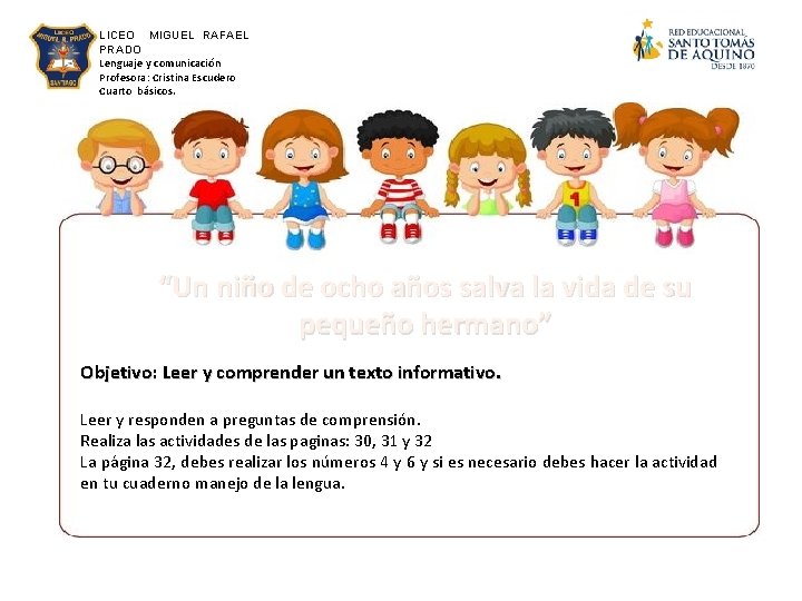 LICEO MIGUEL RAFAEL PRADO Lenguaje y comunicación Profesora: Cristina Escudero Cuarto básicos. “Un niño